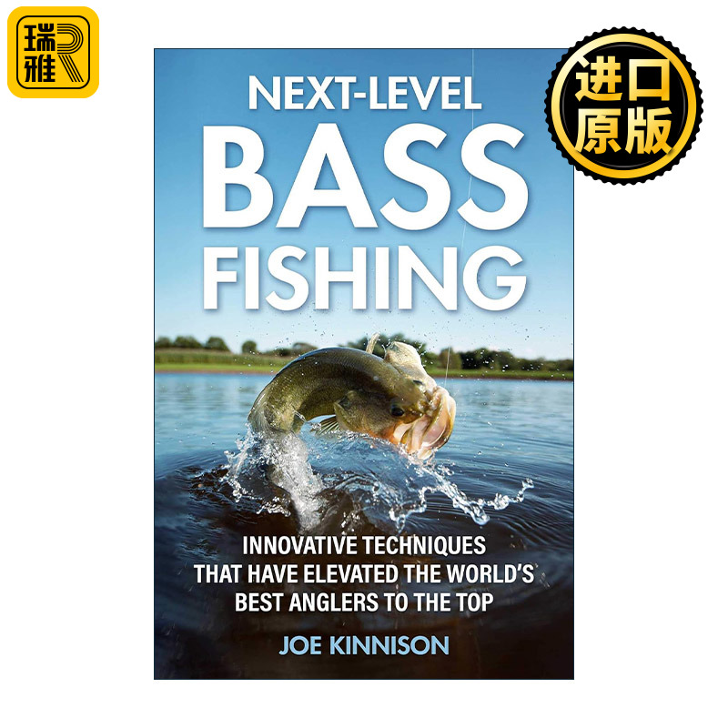英文原版 Next-Level Bass Fishing 高阶级巴司鱼垂钓 让世界钓鱼者跻身巅峰的创新技术 英文版 进口英语原版书籍