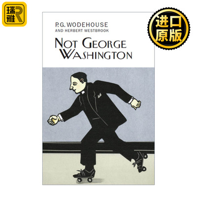 英文原版 Not George Washington 并非乔治华盛顿 P.G.伍德豪斯长篇幽默小说 Everyman精装收藏版 英文版 进口英语原版书籍