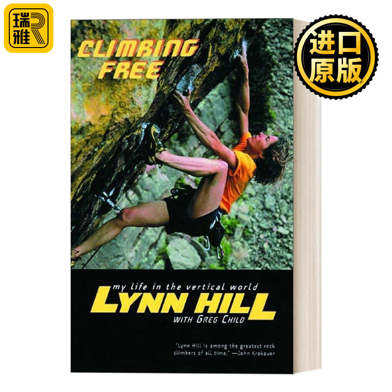 Climbing Free 自由攀岩：我在垂直世界 世界上最好的女攀岩运动员林恩&middot;希尔（Lynn Hill)传记