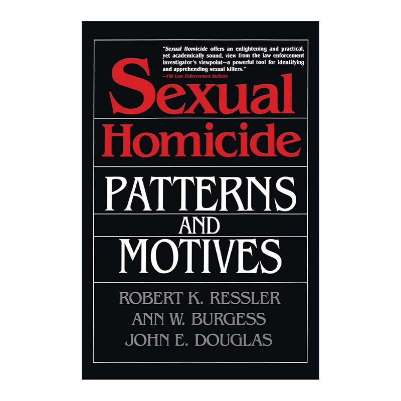 Sexual Homicide: Patterns and Motives 变异画像 异常快乐杀人心理 约翰·道格拉斯