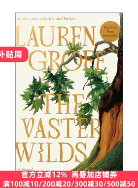 The Vaster Wilds 广阔荒野 命运与狂怒作者Lauren Groff新作 精装