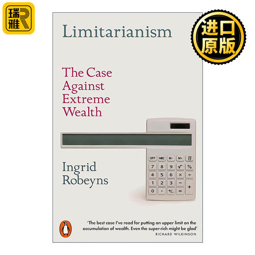 英文原版 Limitarianism 限制主义 反对极端财富的理由 Ingrid Robeyns 英文版 进口英语原版书籍
