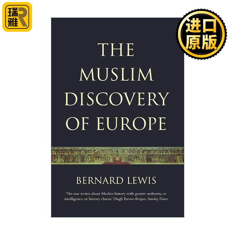 英文原版 The Muslim Discovery of Europe 穆斯林发现欧洲 天下大国的视野转换 伯纳德·刘易斯 英文版 进口英语原版书籍