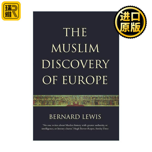 英文原版 The Muslim Discovery of Europe 穆斯林发现欧洲 天下大国的视野转换 伯纳德·刘易斯 英文版 进口英语原版书籍