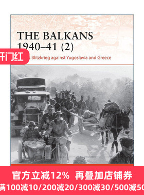 英文原版 The Balkans 1940–41 (2) 二战巴尔干战役1 战争历史系列 英文版 进口英语原版书籍