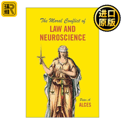 英文原版 The Moral Conflict of Law and Neuroscience 法律与神经科学的道德冲突 Peter A. Alces 英文版 进口英语原版书籍