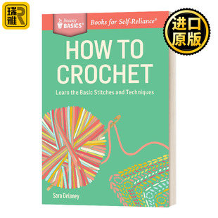 Crochet 书籍 进口英语原版 针法和技术 How Sara BASICS Storey 英文版 英文原版 如何钩针 Delaney 学习基本