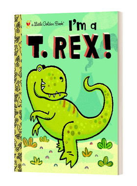 英文原版 I'm a T. Rex 我是霸王龙 兰登书屋精装小金书 英文版 Dennis R. Shealy 进口英语原版书籍