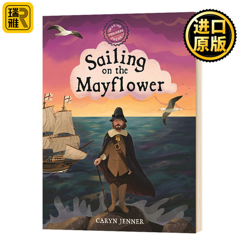 Imagine You Were There... Sailing on the Mayflower想象...在五月花上航行 精装绘本