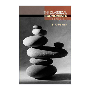 The Classical Economists Revisited 古典经济学家回顾 D. P. O'Brien