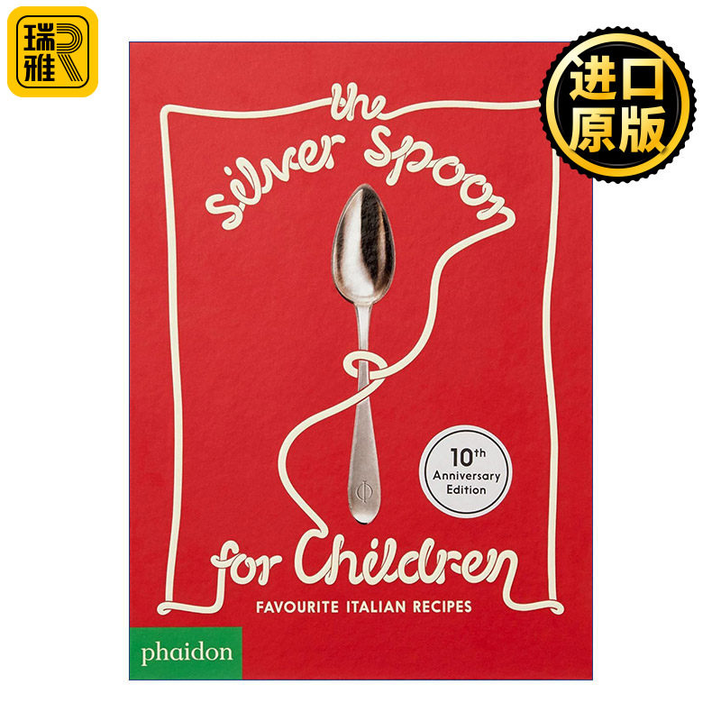 The Silver Spoon for Children 意大利银勺子10周年儿童版 最受喜爱的意大利菜谱 精装 英文原版