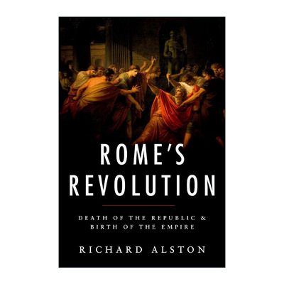 英文原版 Rome's Revolution 罗马帝国的诞生 理查德·奥尔斯顿 英文版 进口英语原版书籍