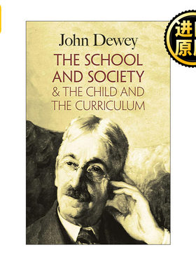英文原版 The School and Society & The Child and the Curriculum 学校与社会 儿童与课程 教育心理学 John Dewey杜威 英文版