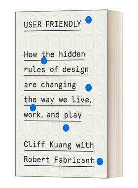 我们的行为是怎样被设计的 英文原版 User Friendly Cliff Kuang 英文版 Cliff Kuang 进口英语原版书籍