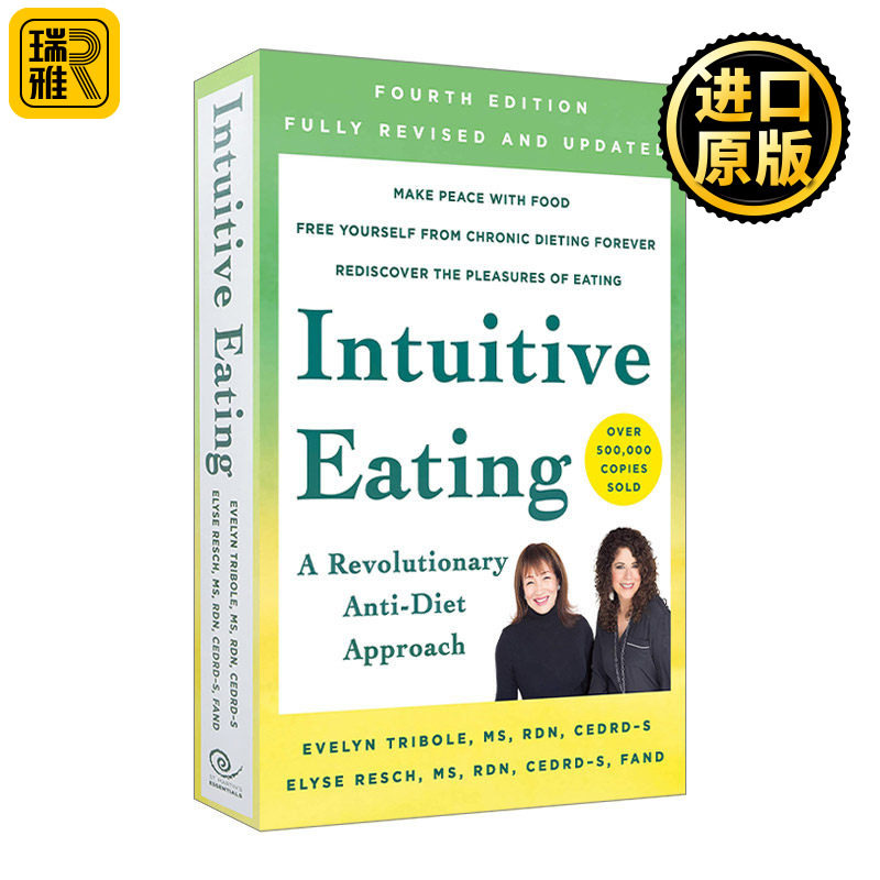 Intuitive Eating 减肥不是挨饿而是与食物合作 : 肥胖不仅是身体问题，更是心理问题 英文原版