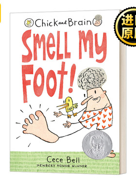 小鸡和大脑 闻一闻我的脚 英文原版 Chick and Brain: Smell My Foot 苏斯博士银奖 英文版 Cece Bell 进口英语原版书籍
