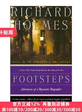 Footsteps 足迹 一个浪漫传记作家的伟大冒险 Richard Holmes