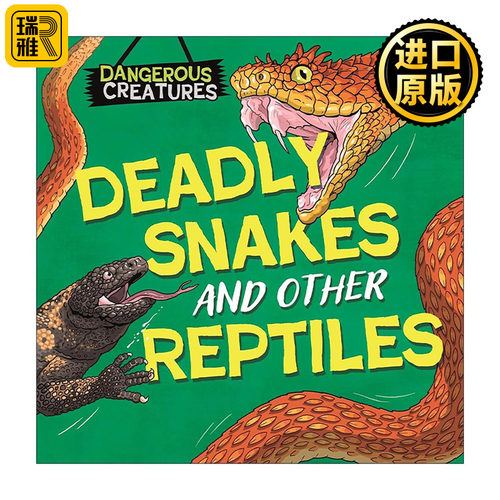 英文原版 Dangerous Creatures: Snakes and Other Reptiles 危险生物 蛇和其他爬行动物 儿童科普百科绘本精装 进口英语原版书籍