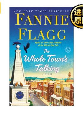 The Whole Town's Talking (Elmwood Springs 04) 全城热议 榆林之泉系列4 油炸绿番茄作者Fannie Flagg 英文原版