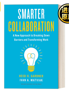 英文原版 Smarter Collaboration Heidi K. Gardner