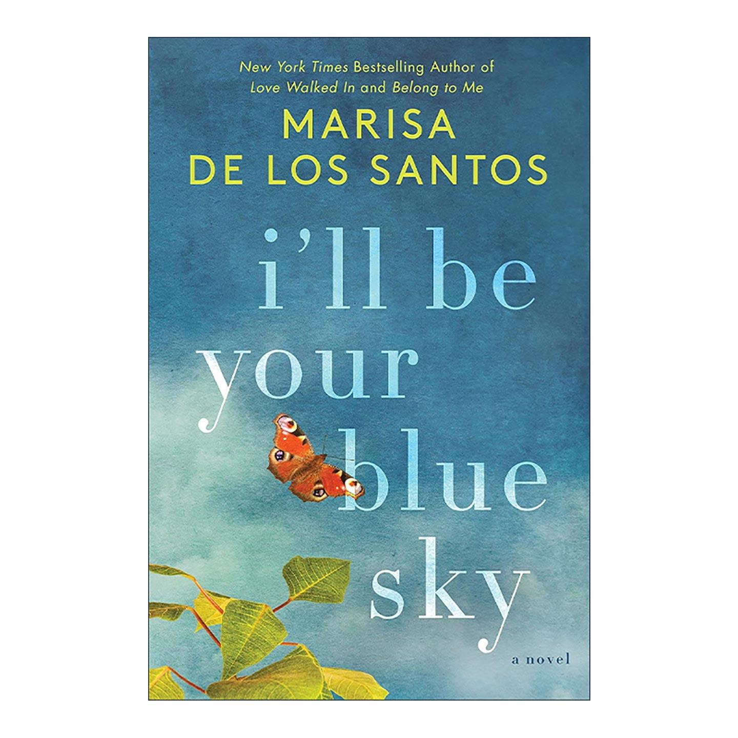 英文原版 I'll Be Your Blue Sky 我会是你的蓝天 纽约时报畅销书作者Marisa de los Santos 英文版 进口英语原版书籍