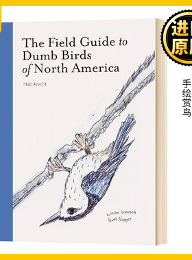 北美哑鸟野外指南 英文原版 The Field Guide to Dumb Birds of North America 傻鸟手册 鸟类图鉴 手绘赏鸟 Matt Kracht 英语书籍