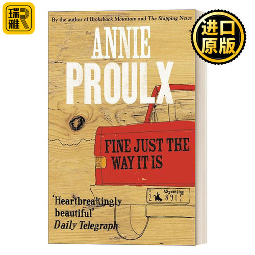 Fine Just The Way It Is 随遇而安 安妮·普鲁短篇小说集 怀俄明故事系列