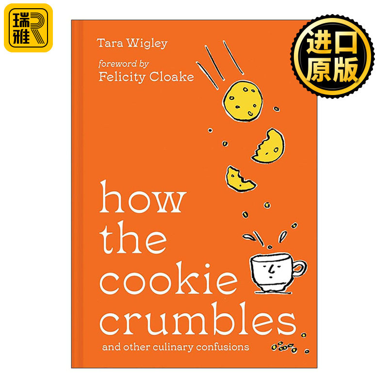 英文原版 How the Cookie Crumbles 碎饼干也能带来新美味 烘焙小窍门 精装 Tara Wigley 英文版 进口英语原版书籍