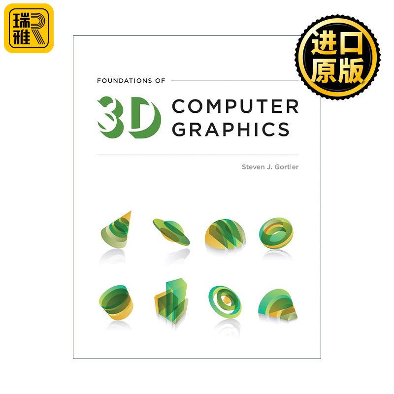 Foundations of 3D Computer Graphics (The MIT Press) 3D计算机图形学基础 哈佛大学教授Steven J. Gortler 精装