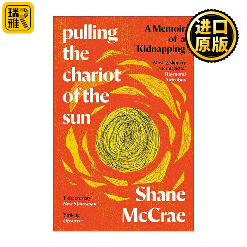 英文原版 Pulling the Chariot of the Sun 驾驭太阳战车 我被绑架的故事 Shane McRae 哥伦比亚大学夏季书单 进口英语原版书籍
