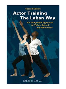 英文原版 Actor Training the Laban Way 拉班式的演员训练 声音 台词和动作的综合训练法 第2版 英文版 进口英语原版书籍