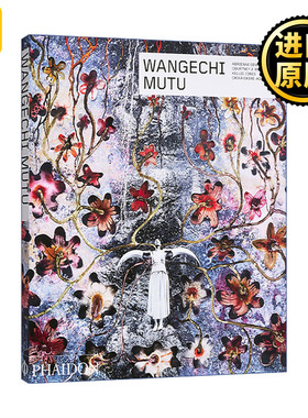 Wangechi Mutu 非裔美国视觉艺术家瓦格希·穆图作品集 费顿当代艺术家系列 绘画雕塑和拼贴画