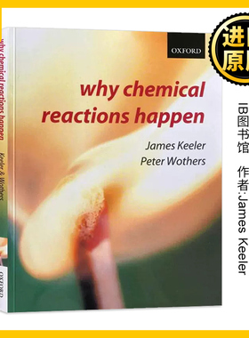 IB图书馆 为什么发生化学反应 英文原版 Why Chemical Reactions Happen  英文版 James Keeler 全英文版进口原版英语书籍