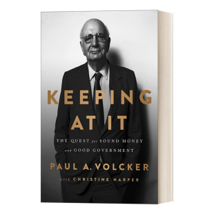 Keeping at It 坚定不移 美联储前主席的非凡人生经历