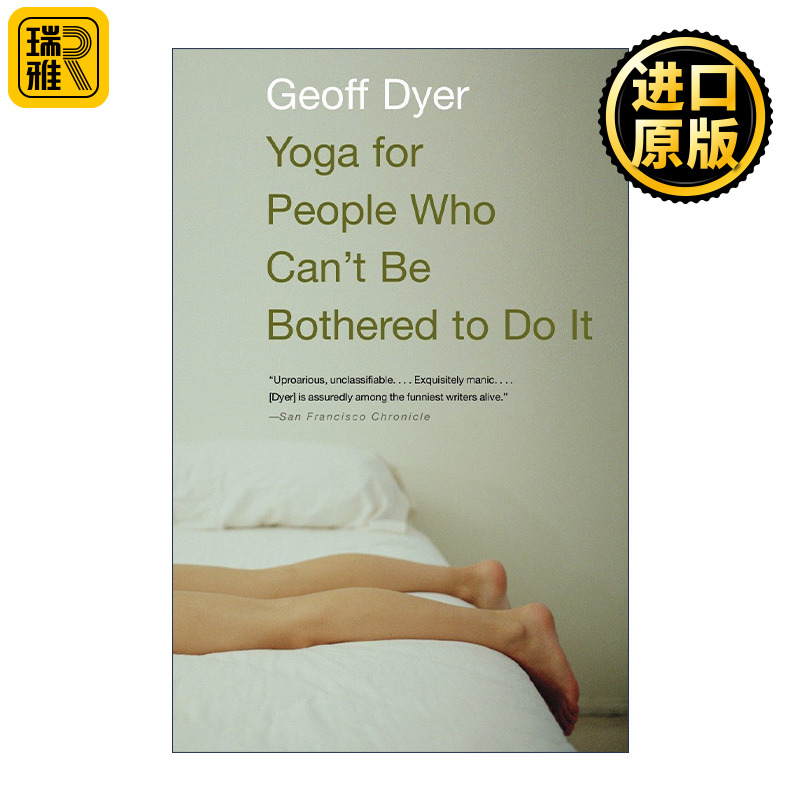 Yoga for People Who Can't Be Bothered to Do It Geoff Dyer