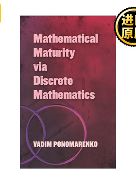 英文原版 Mathematical Maturity via Discrete Mathematics 离散数学的数学成熟度 Vadim Ponomarenko英文版 进口英语原版书籍