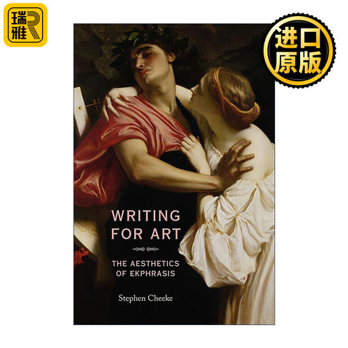 英文原版 Writing for Art 为艺术而写 艺格敷词的美学 Stephen Cheeke 英文版 进口英语原版书籍