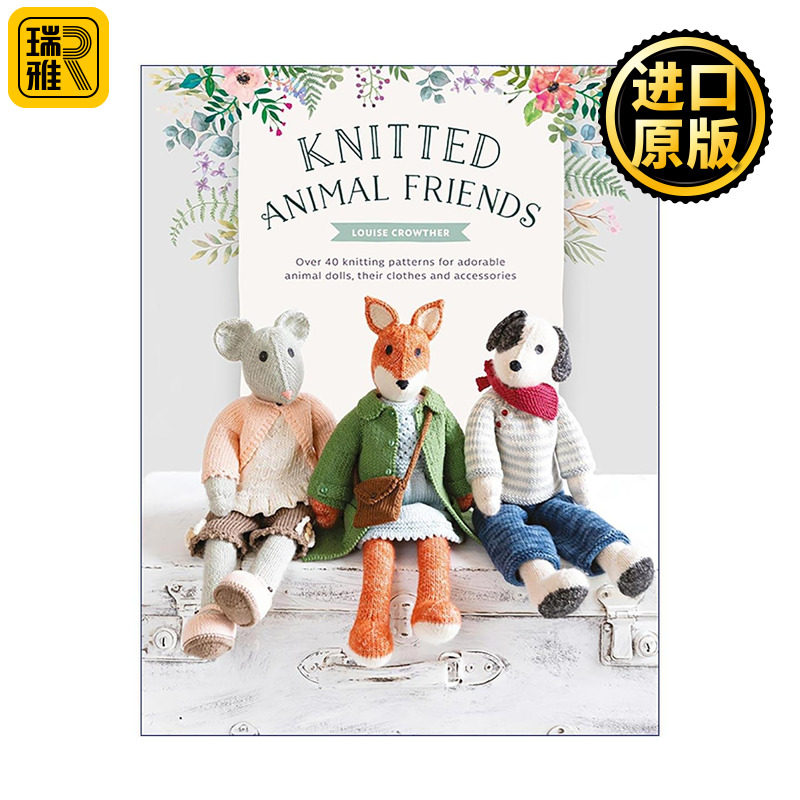 英文原版 Knitted Animal Friends 棒针编织动物朋友 40款换装玩偶与衣橱设计 分步图解指南 英文版 进口英语原版书籍