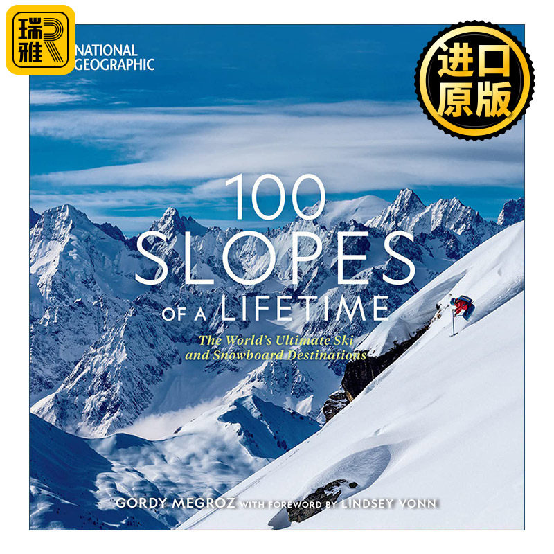 100 Slopes of a Lifetime 一生中的100个斜坡 世界上终极滑雪和单板滑雪的目的地 美国国家地理 旅游指南 精装