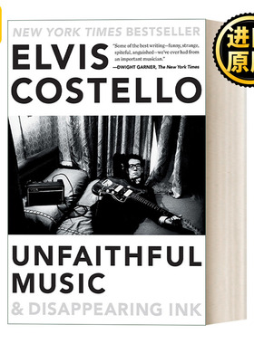 英文原版 Unfaithful Music and Disappearing Ink Elvis Costello