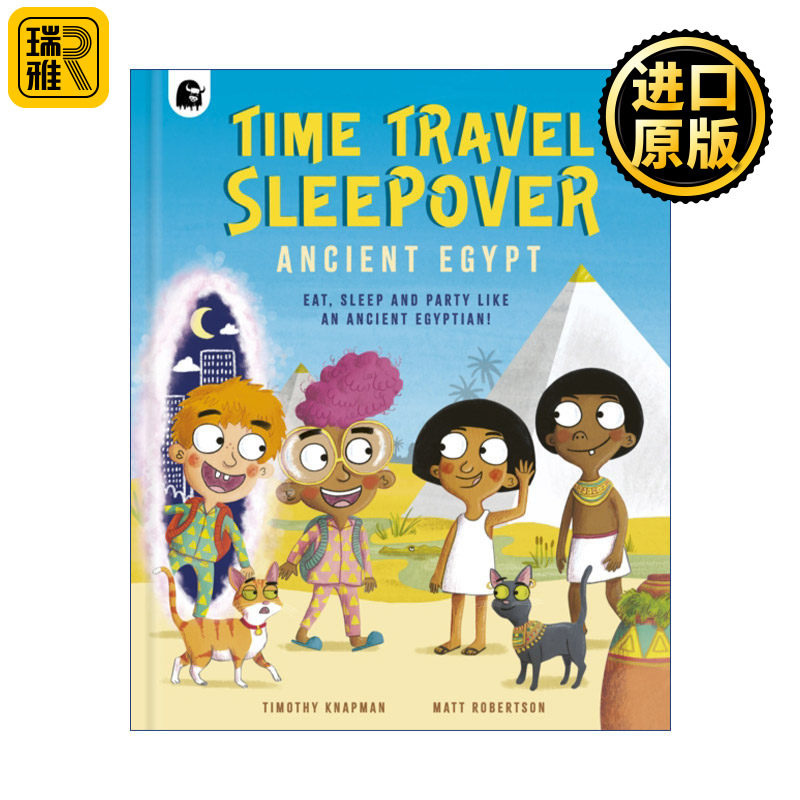 Time Travel Sleepover: Ancient Egypt 时光旅行 穿越到古埃及 儿童科普百科精装