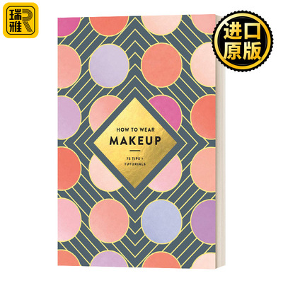 英文原版 How To Wear Makeup 75 Tips + Tutorials 如何化妆 75个小贴士+教程 英文版 Judith van den Hoek 进口英语原版书籍