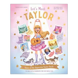 Taylor Let Meet 英文版 书籍 英文原版 精装 Story 泰勒.斯威夫特 Superstar 进口英语原版 儿童音乐人物传记科普
