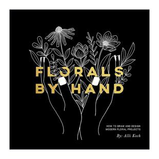 英文版 书籍 Hand 插画指南 Alli 如何绘制与设计现代花卉 手工花艺 进口英语原版 英文原版 Koch Florals