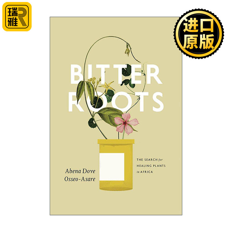 英文原版 Bitter Roots 苦根 非洲疗愈植物的探索 加州大学历史学助理教授Abena Dove Osseo-Asare 英文版 进口英语原版书籍