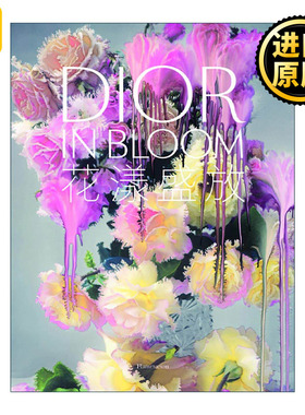 英文原版 Dior In Bloom 迪奥盛世 中文版 Flammarion 花卉图案时尚品牌设计 精装 英文版 进口英语原版书籍