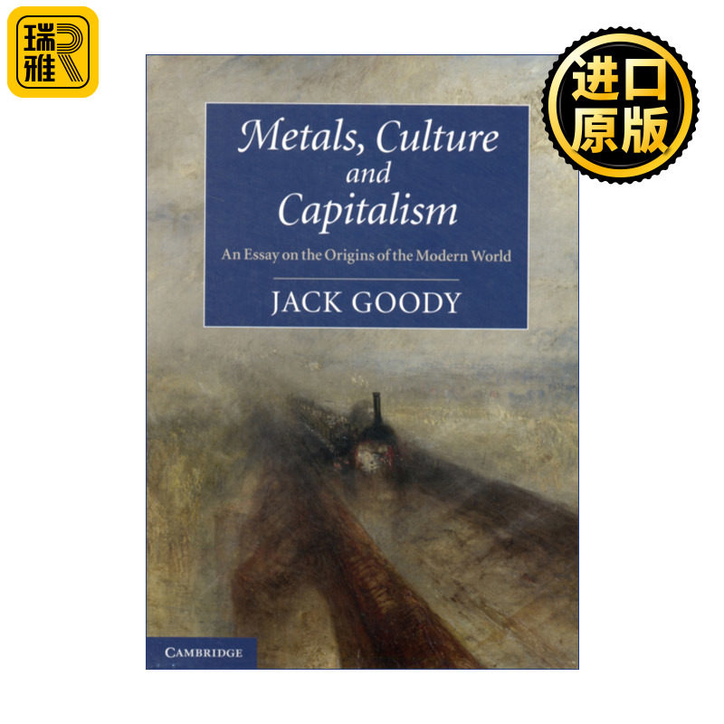 Metals, Culture and Capitalism 金属、文化与资本主义 论现代世界的起源 杰克·古迪