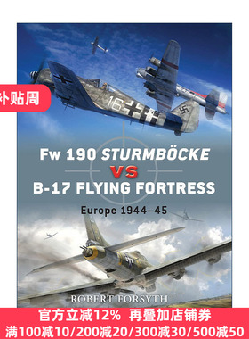 英文原版 Fw 190 Sturmbocke vs B-17 Flying Fortress 二战德国Fw190百舌鸟战斗机VS盟军B-17飞行堡垒轰炸机 进口英语原版书籍