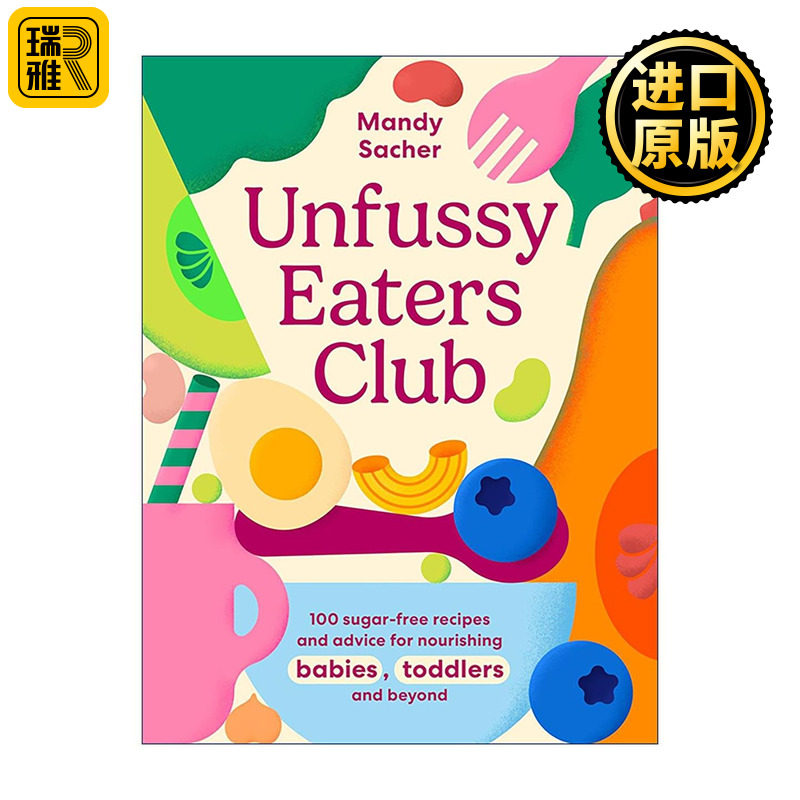 英文原版 Unfussy Eaters Club 不挑食俱乐部 100道无糖食谱 精装 滋养宝宝 幼儿及全家 英文版 进口英语原版书籍