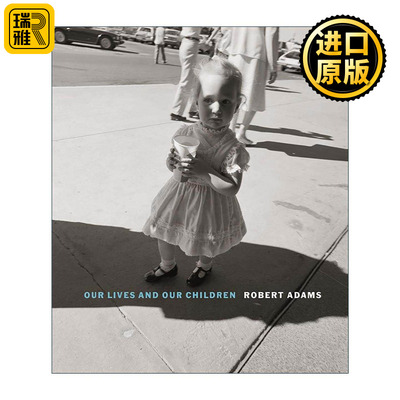 英文原版 Robert Adams Our Lives and Our Children 罗伯特·亚当斯 我们的生命和孩子 摄影作品集精装 英文版 进口英语原版书籍